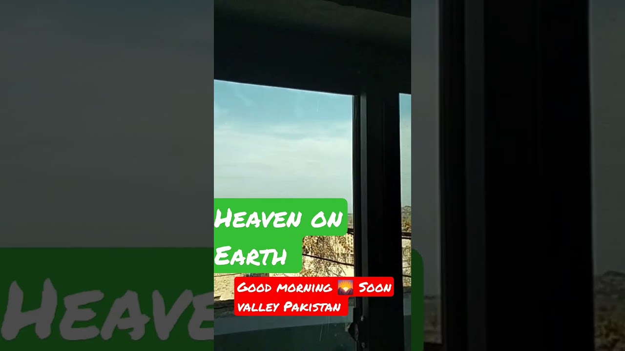 Heaven on earth soon valley khushab punjab Pakistan 