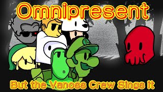 Top of the Description! || Omnipresent but the Vanoss Crew sings it || An Executable Entourage Cover