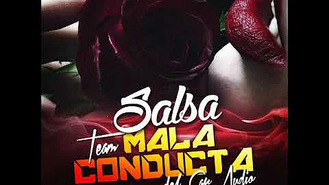 SALSA 2017 TEAM MALA CONDUCTA_DJ KISBEL MIX FT GAB...