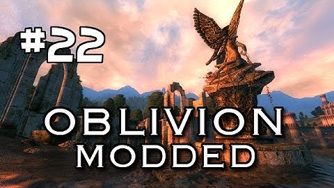 Oblivion Modded Season 2 Let