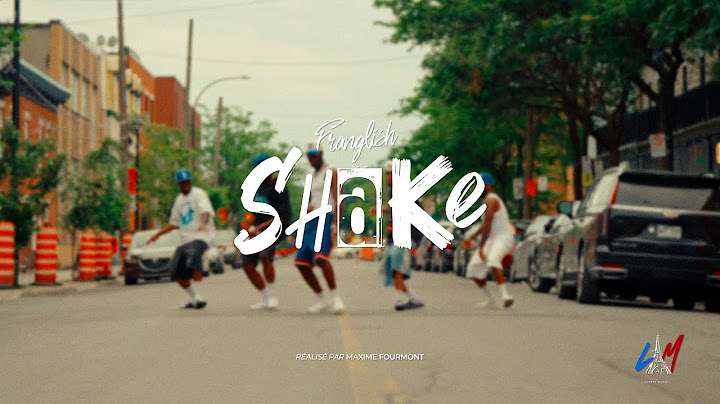 Franglish - SHAKE (Clip Officiel)