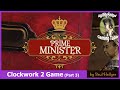 Prime minister  clockwork 2 solo play  gmt games part 3