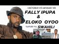 Historia Ya Maisha Ya Fally Ipupa Eloko Oyoo Tafsiri Ya Swahili Congo Rumba 