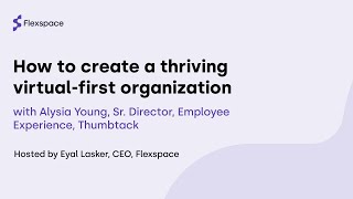 How to create a thriving virtual-first organization
