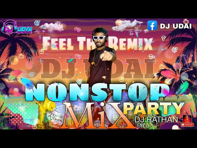 DJ Udai - Nonstop Party Mix | Collaboration Vol 5 & 7 | Party Mix 2022 | Feel The Remix | Dj Rathan class=