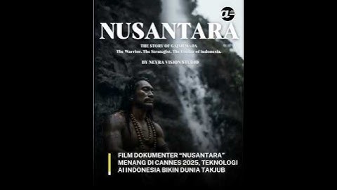 Film Dokumenter “Nusantara” Menang di Cannes 2025, Teknologi AI Indonesia Bikin Dunia Takjub