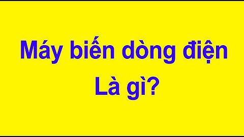Máy biến dòng điện là gì? Công dụng của máy biến dòng điện | Điện Việt Nam