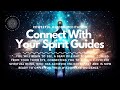 Connect With Spirit Guides, Guided Meditation