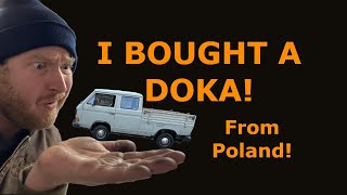 I Bought a Doka! From Poland! VW Vanagon Truck Build