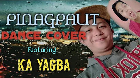 JSE-PINAGPALIT DANCE COVER | KA YAGBA |