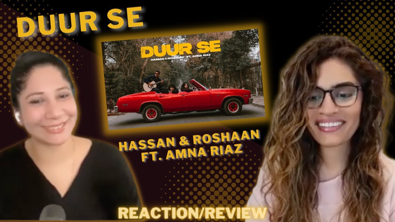 DUUR SE (@HassanandRoshaan ft.. Amna Riaz) REACTION/REVIEW! - YouTube