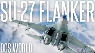 LEARNING TO FLY THE SU-27 FLANKER IN THE MOST REALISTIC FLIGHT SIM - DCS World SU-27