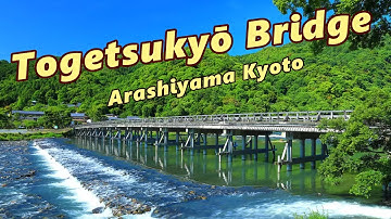 Japan Travel ｜Kyoto’s Iconic Togetsukyō Bridge | Arashiyama’s Timeless Beauty