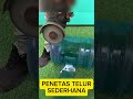PENETAS TELUR SEDERHANA
