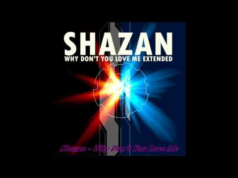 Shazan — Shazan — Why Don't You Love Me (Original Mix)