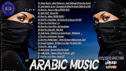 Full Album Arabic Remix ✔ New Greek and Arabic Music 2021-2022 ✔ Arabic Remix Music 2021-2022