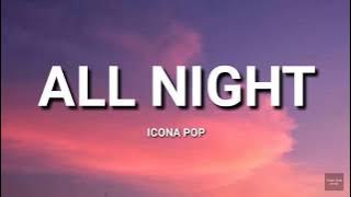 Icona Pop - All Night (Lyrics)