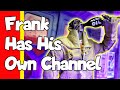 Frank Has His Own Channel!