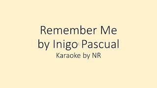 Remember Me by Inigo Pascual - Karaoke by NR