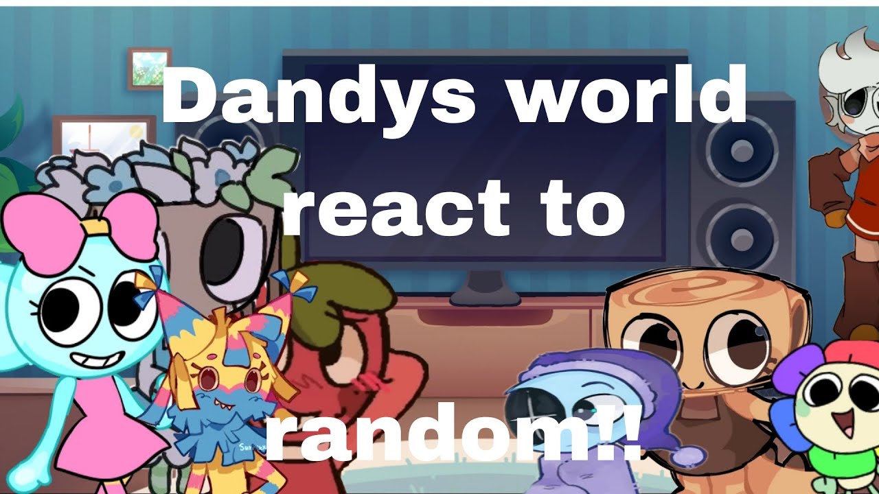 Dandys world REACT to RANDOMS!! :3 - YouTube