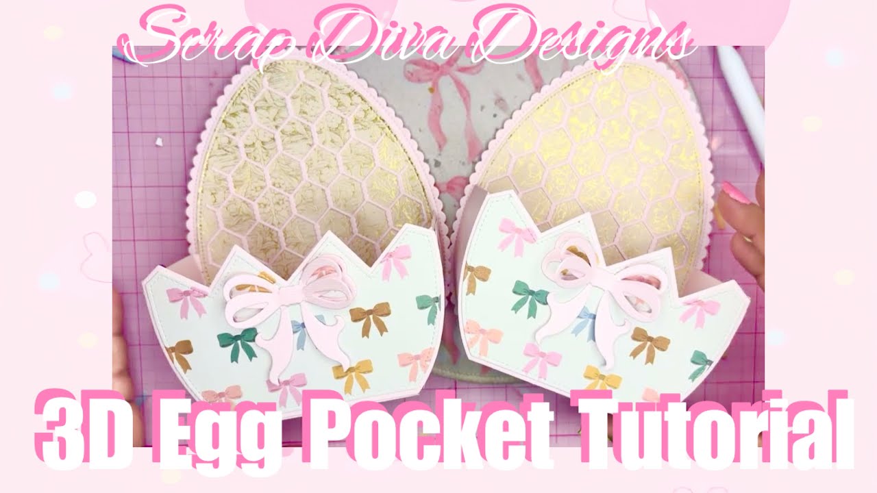 3D Egg Pocket Tutorial- Scrap Diva Designs New March Release