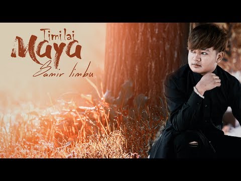SAMIR LIMBU || TIMI LAI MAYA || OFFICIAL SONG 2018