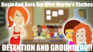 Rosie And Dora Rip Miss Martin's Clothes (DETENTION AND GROUNDED!!!)