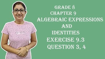 CLASS 8|| NCERT MATHS|| CH-9 ALGEBRAIC EXPRESSIONS AND IDENTITIES|| EXERCISE 9.3|| QUESTION 3 & 4||