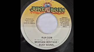 Morgan Heritage & Busy Signal - Run Dem - Juke Boxx 7inch 2007