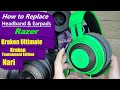 How to Replace Earpads & Headband on Razer Nari, Kraken Ultimate/ Tournament Edition Gaming Headset