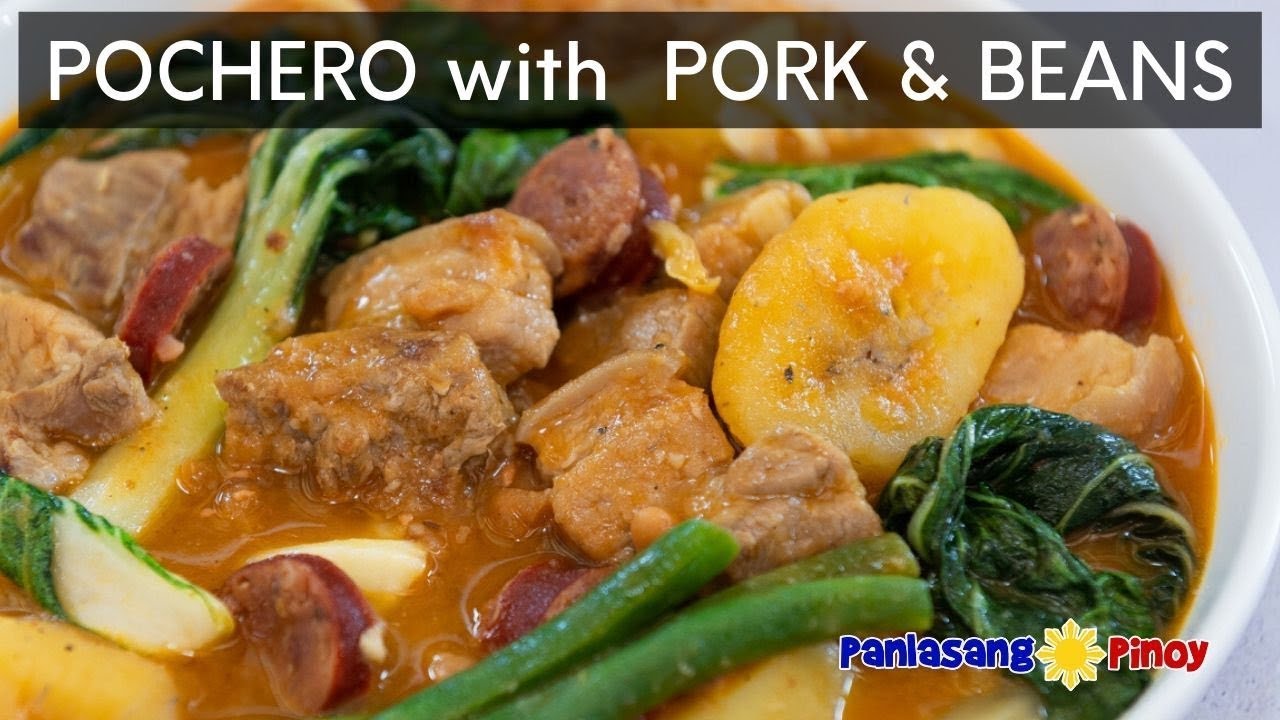 Pochero with Pork and Beans | Panlasang Pinoy