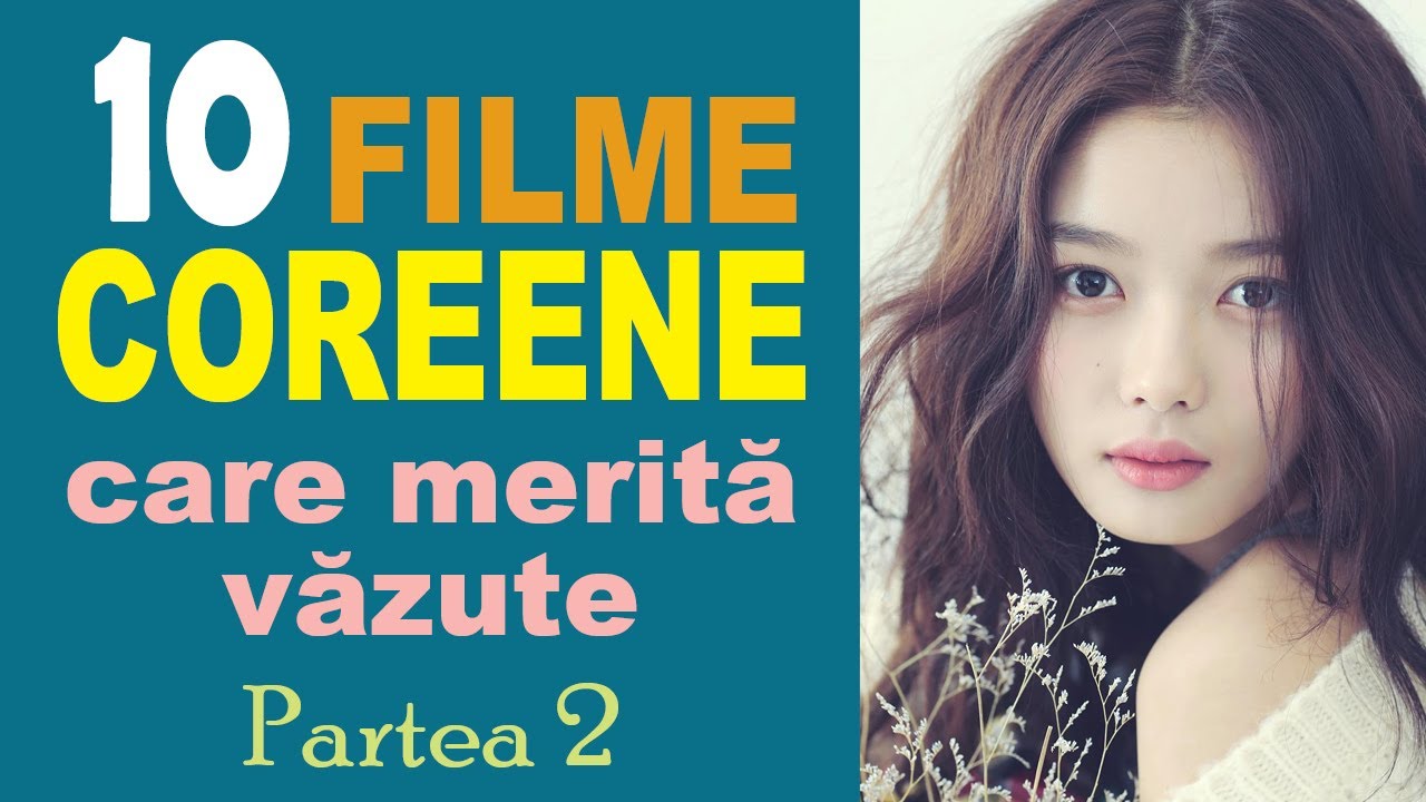 10 Cele mai bune FILME COREENE #2 - YouTube