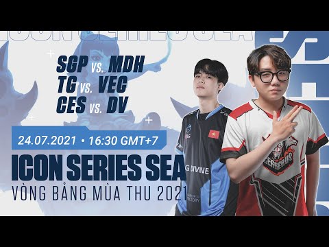 SGP vs MDH | VEC vs TG | DV vs CES - VÒNG BẢNG ICON SERIES SEA MÙA THU 2021 - NGÀY 24.07