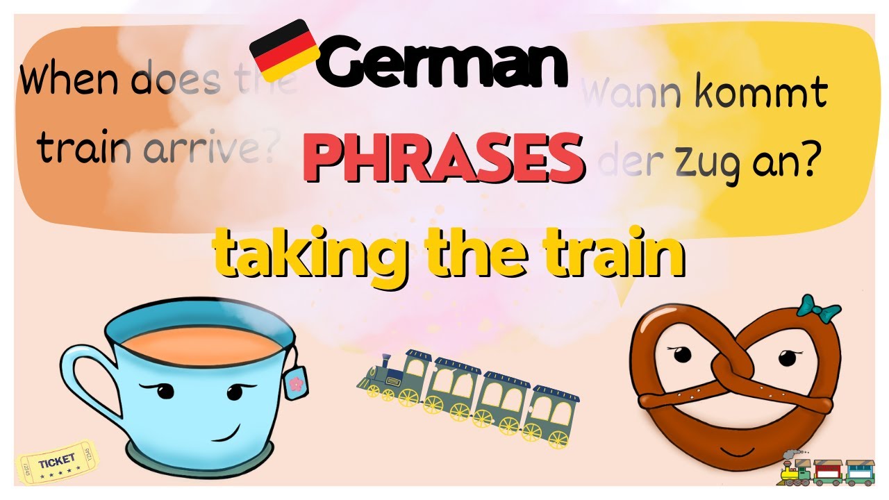 German Phrases | Most important Phrases for taking the Train as a ...