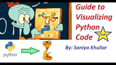 How to Visualize and Better Understand Python Code (Behind-the-Scenes for Visual Learners)