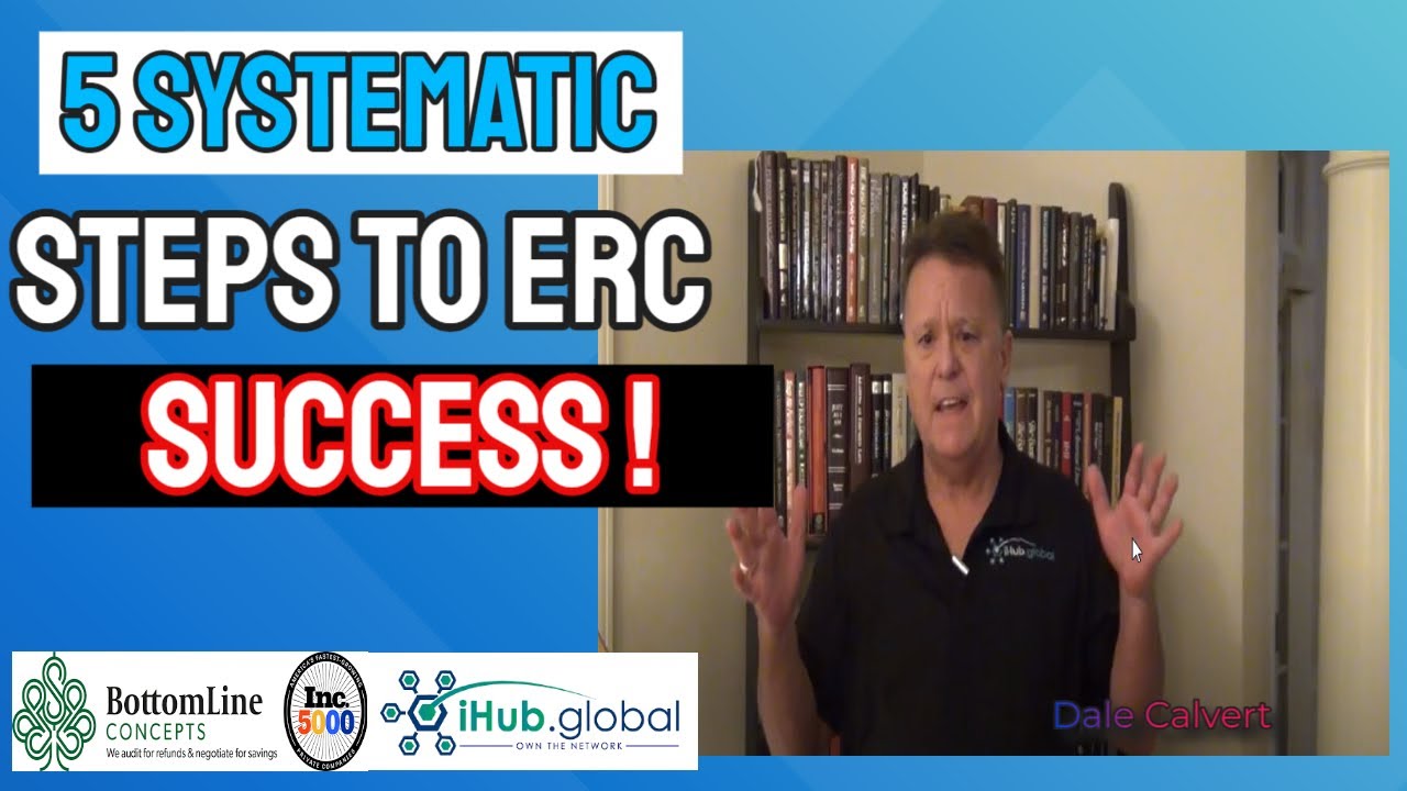 5 SYSTEMATIC STEPS TO ERC SUCCESS - YouTube