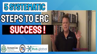 5 SYSTEMATIC STEPS TO ERC SUCCESS