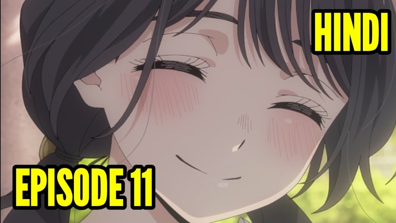 The Fragrant Flower blooms with Dignity Anime Explained in Hindi Episode 11