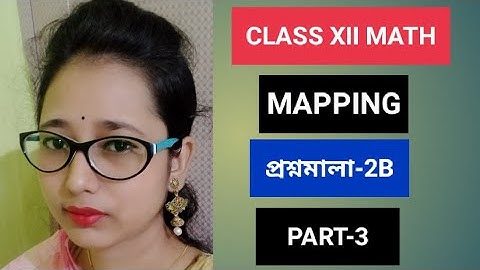 class xii math mapping ( প্রশ্নমালা-2B)