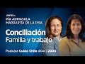 FAMILIA Y TRABAJO 👩🏻‍🍼👩🏻‍💻 con Margarita de la Pisa en Cuide Chile » Podcast #04