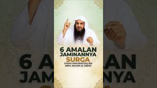 6 AMALAN JAMINANNYA SURGA - Syaikh Abdurrazzaq bin Abdil Muhsin Al-Abbad #nasehatulama