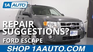 Repair Suggestions for our 08-12 Ford Escape