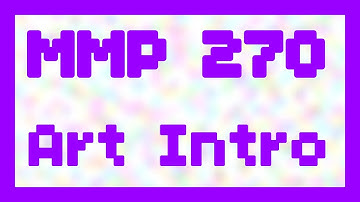 Art Intro ~ MMP 270