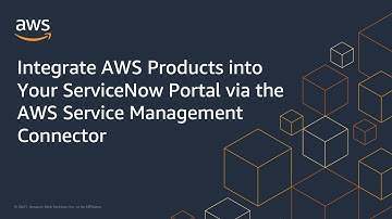 Integrate AWS Products into Your ServiceNow Portal via the AWS Service Management Connector