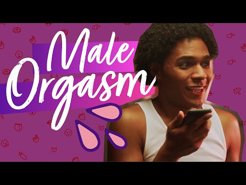 About Sex: Male Orgasm About Sex: Male Orgasm