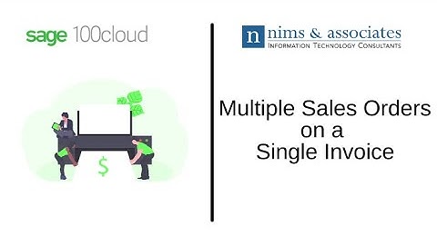 Sage 100 - Multiple Sales Orders on a Single Invoice