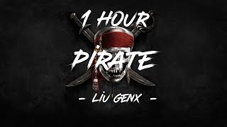 Pirate - Liu GenX 1 Hour 4K