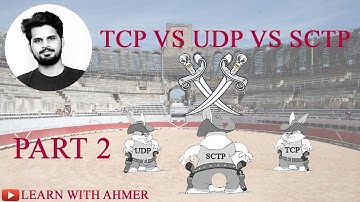 TCP VS UDP VS SCTP IN HINDI | URDU | PART 2 | LEARN WITH AHMER