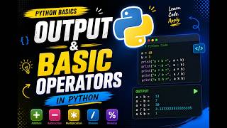 Basics operators and operations,Output