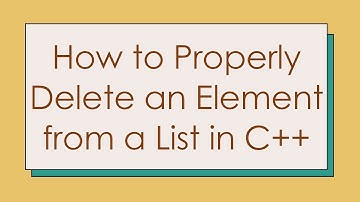 How to Properly Delete an Element from a List in C+ +